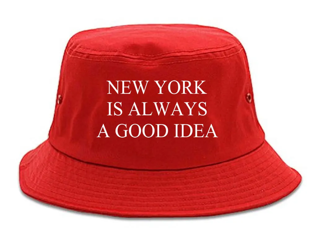 New York Is Always A Good Idea Bucket Hat